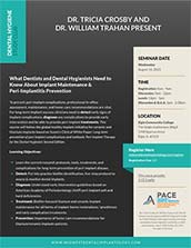 2023 Seminar – What Dentists and Dental Hygienists Need to Know About Implant Maintenance & Peri-Implantitis Prevention Document